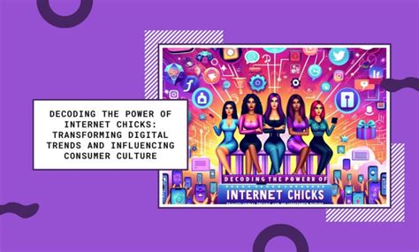 internetchxiks|Internet Chicks: The Power of Female Creators Online